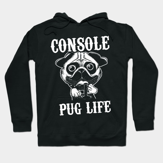 Console Pug Life Hoodie by Dojaja